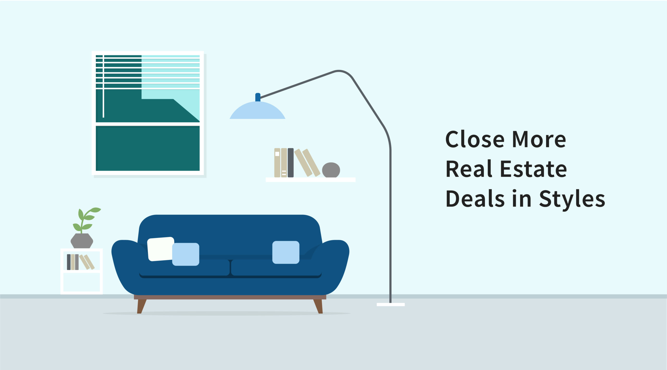 First Impressions. Close More Real Estate Deals in Style.