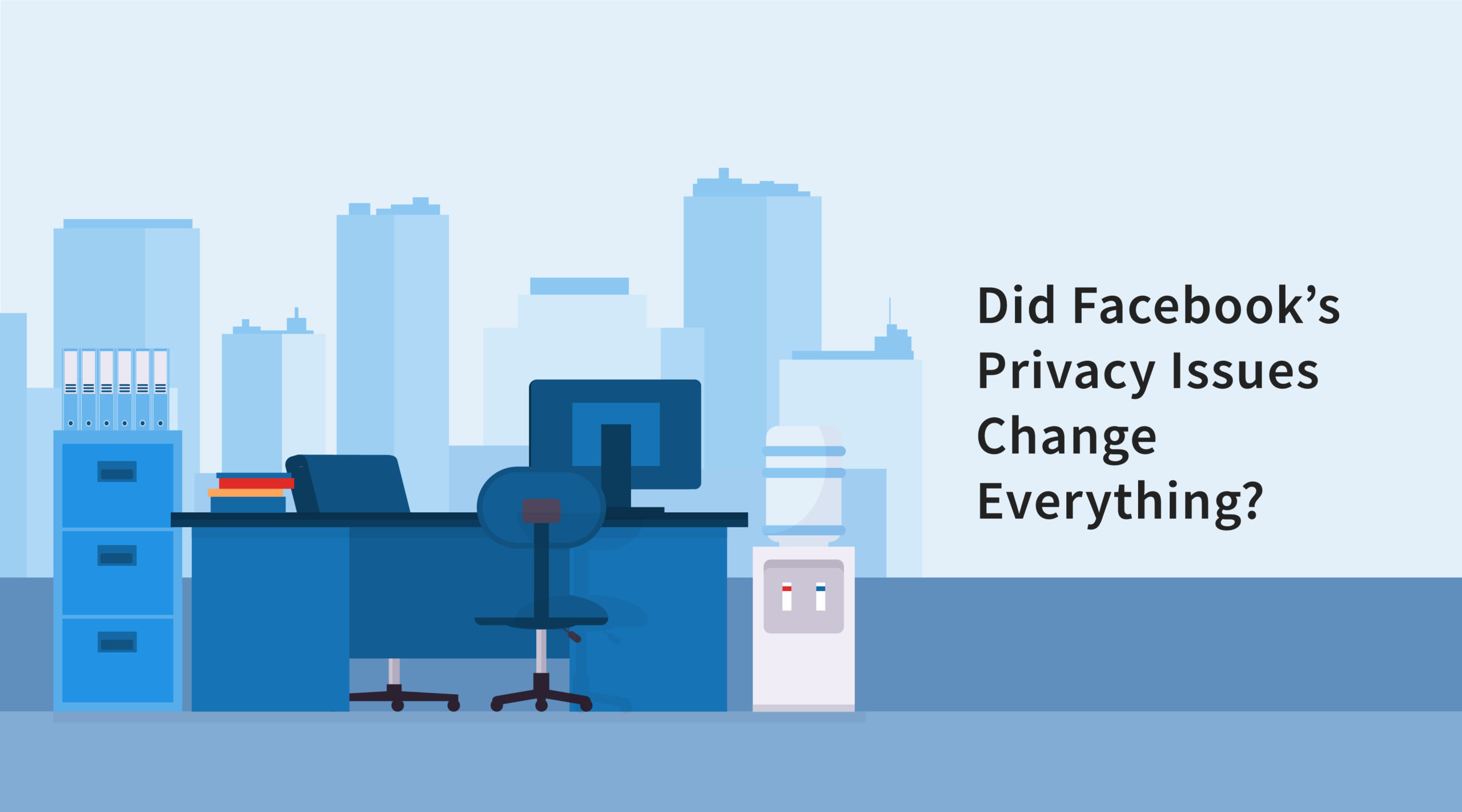 Digital Marketing Trends: Did Facebook’s Privacy Issues Change Everything? Featured Image