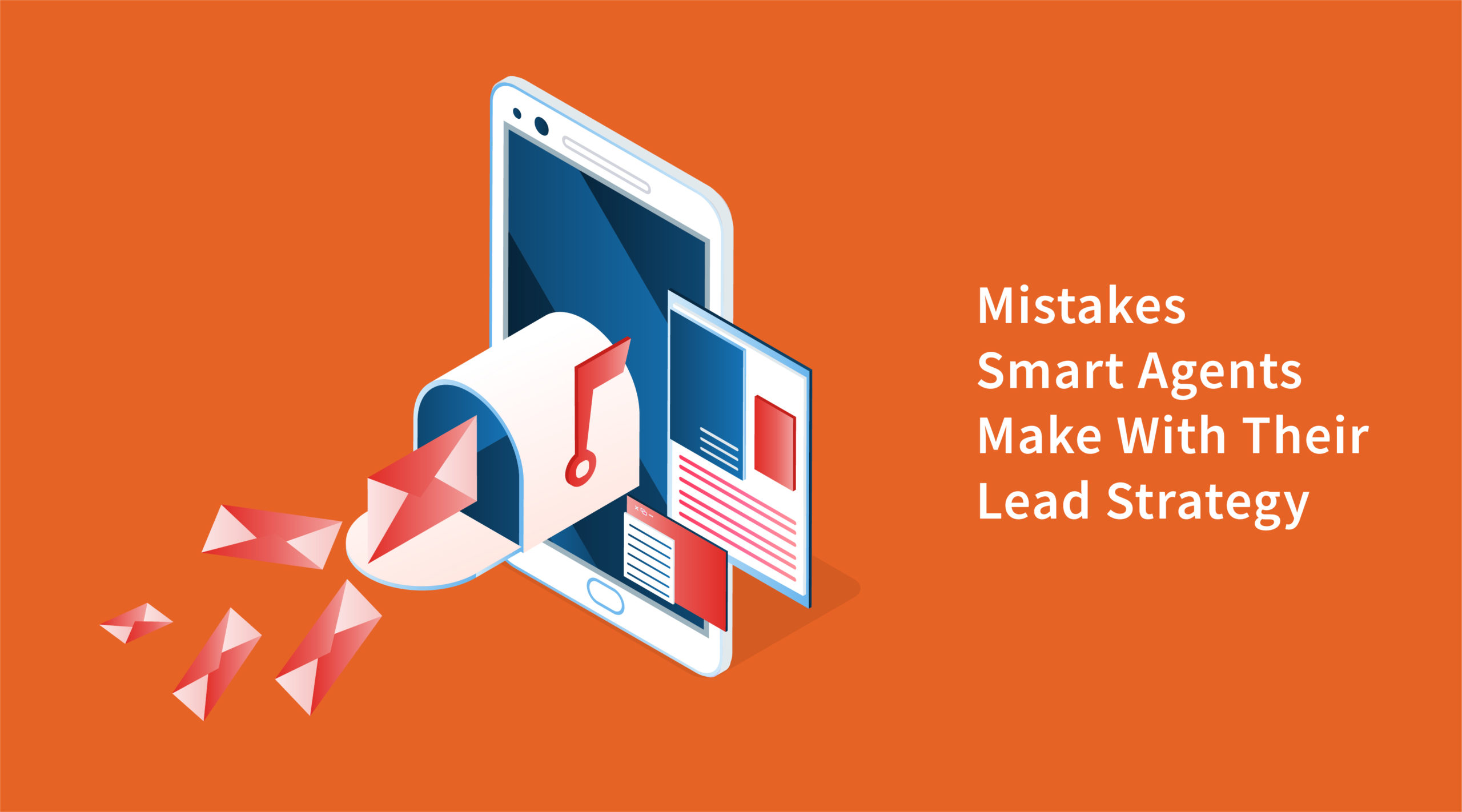 Top 4 Mistakes Smart Agents Make With Their Lead Strategy Featured Image